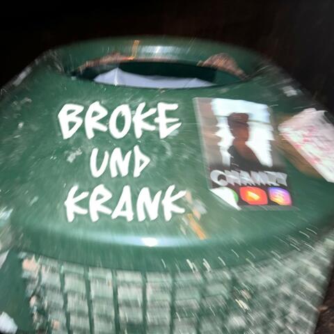 Broke und Krank