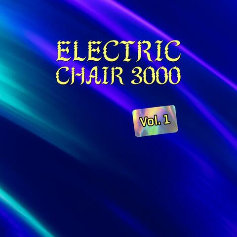 Electric Chair 3000, Vol. 1