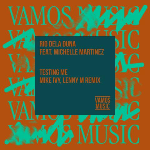 Testing Me (Mike Ivy, Lenny M Remix)