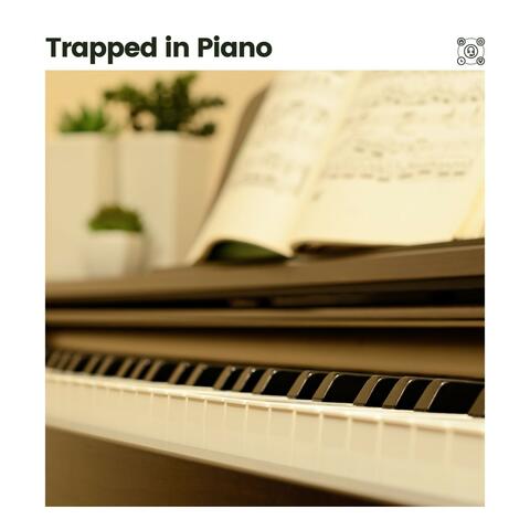 Trapped in Piano
