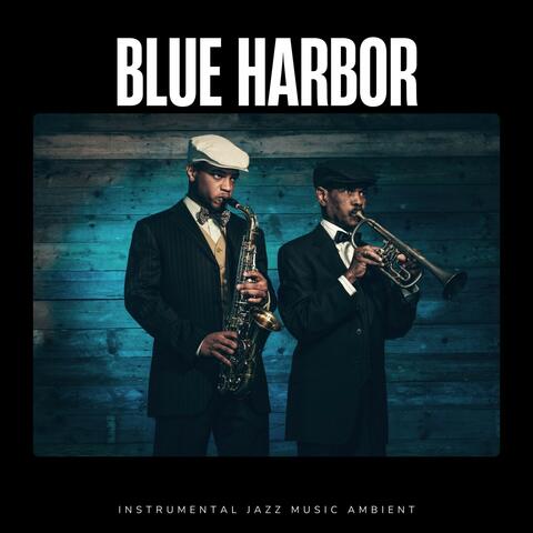 Blue Harbor: Chillout Jazz