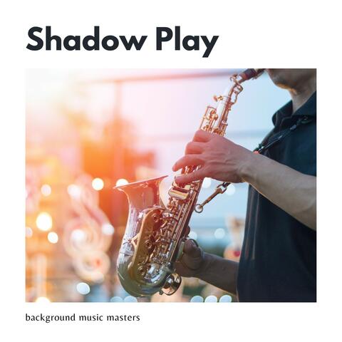 Shadow Play: Smooth Jazz