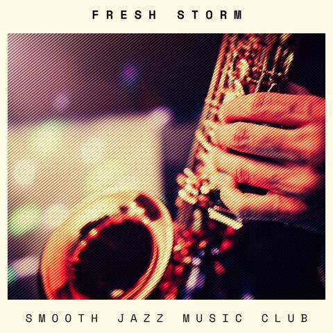 Fresh Storm: Evening Jazz
