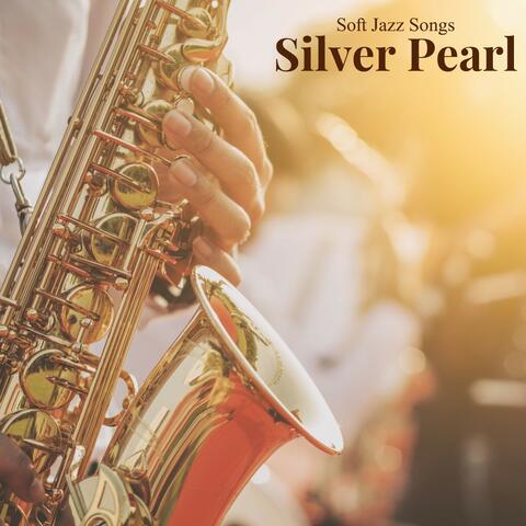 Silver Pearl: Easy Listening Jazz