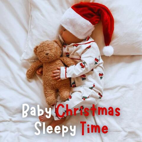 Baby Christmas Sleepy Time 2025: Calm, Sweet and Peaceful Christmas Music for Children