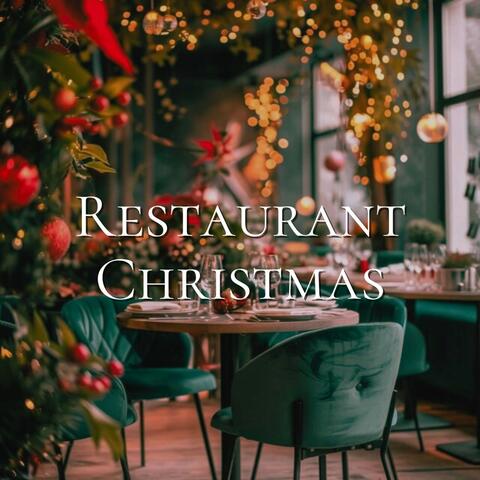 Restaurant Christmas 2024: Relaxing Instrumental Lounge Christmas Songs, the Best Classics. Suitable for Restaurants, Bistros, Bars and in Your Home During the Christmas Period