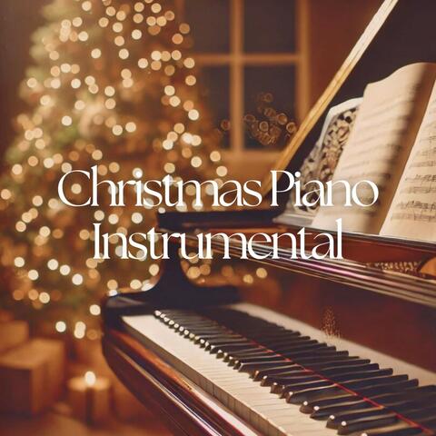Christmas Piano Instrumental 2024: Get into the Christmas Spirit with Quiet Instrumental and Classical Versions Christmas Songs. For a Relaxing Holiday. Relaxing Christmas Songs. Christmas 2024
