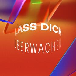 Lass dich überwachen!