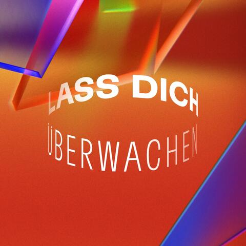 Lass dich überwachen!
