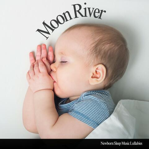 Moon River: Baby Lullaby Songs