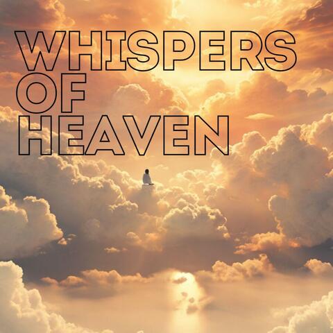 Whispers of Heaven