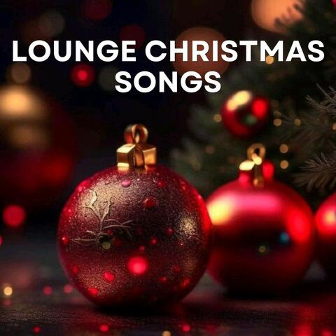 Lounge Christmas Songs 2025: The Best Selection of Christmas Music Covers to Listen to and Relax During the Holidays. Christmas Cover. Christmas Songs 2025. Lounge Music