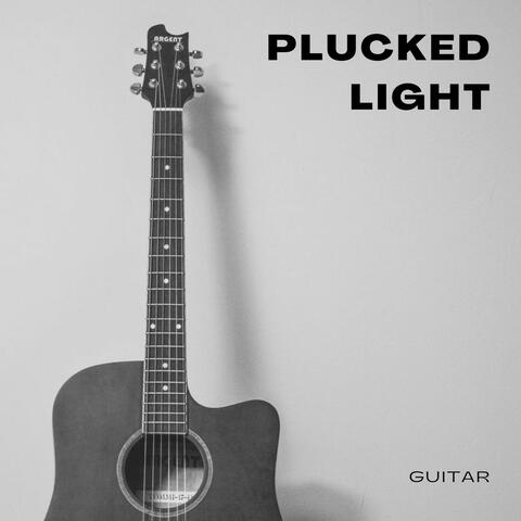 Plucked Light: Relaxing Guitar Music