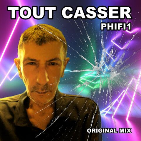 Tout casser