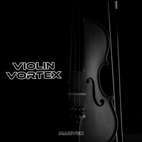 Violin Vortex