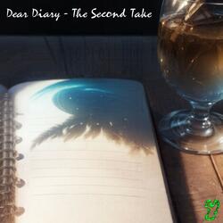 Dear Diary - A Second Take
