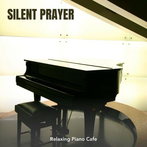 Silent Prayer: Piano Meditation Music