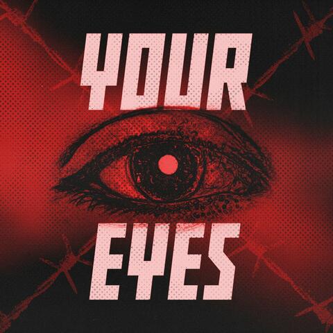 Your Eyes