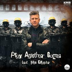 Play Another Game (feat. Filip Killander)