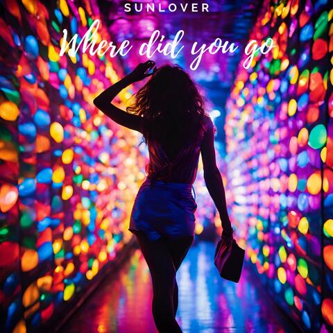 Where Did You Go