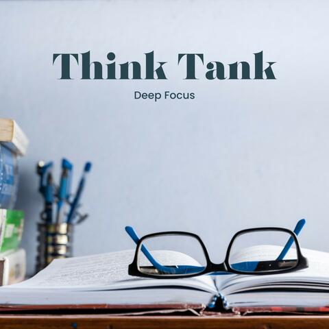 Think Tank: Deep Focus Tracks