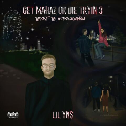 Get Mahaz or Die Tryin 3: Враг в Отражении