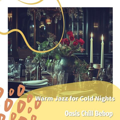 Warm Jazz for Cold Nights