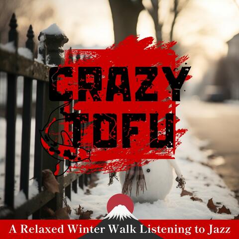 A Relaxed Winter Walk Listening to Jazz