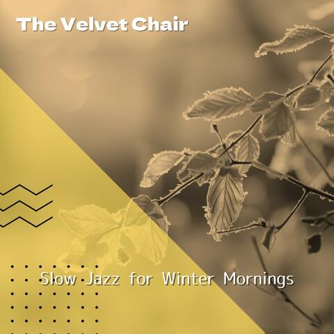 Slow Jazz for Winter Mornings