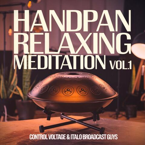 Handpan Relaxing Meditation Vol. 1