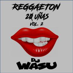 Reggaeton Veinte Uñas, 2
