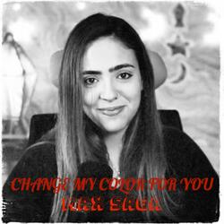 Change My Color for You
