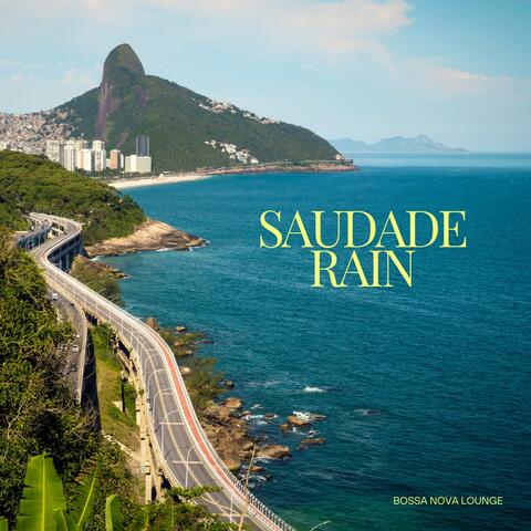 Saudade Rain: Relaxing Bossa Nova