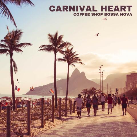 Carnival Heart: Relaxing Bossa Nova