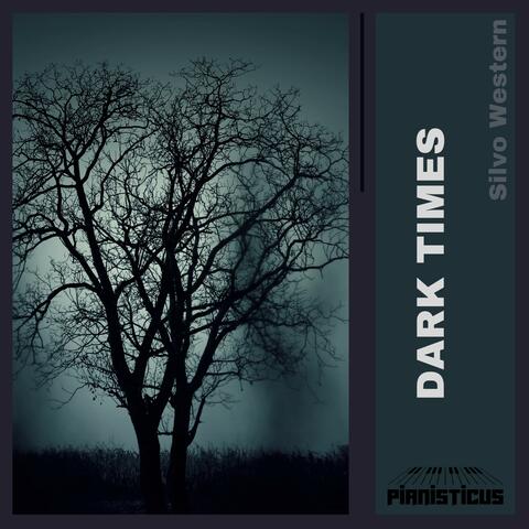 Dark Times