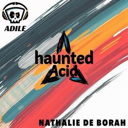 Haunted Acid