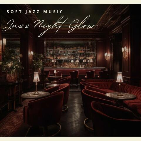 Jazz Night Glow