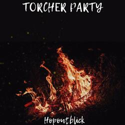 Torcher Party