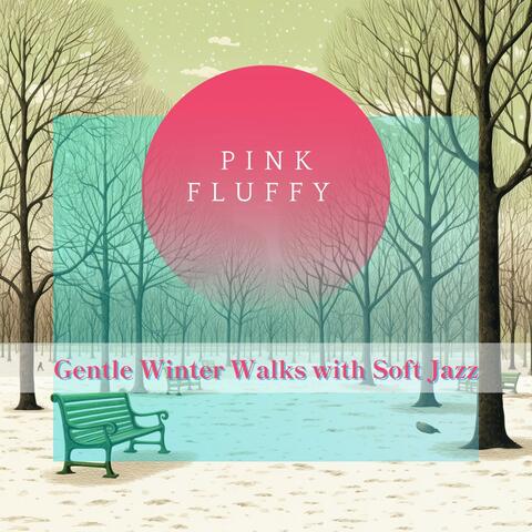 Gentle Winter Walks with Soft Jazz