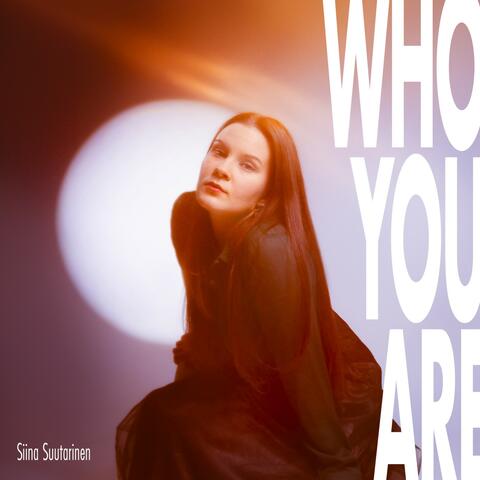Who You Are