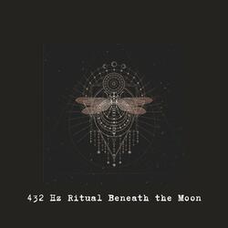 432 Hz Ritual Beneath the Moon, Pt. 4