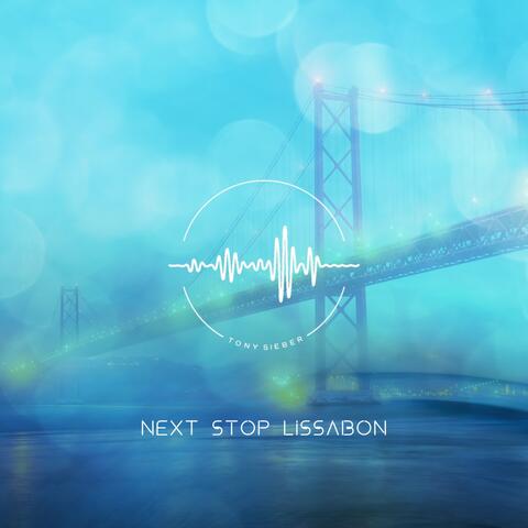 Next Stop Lissabon