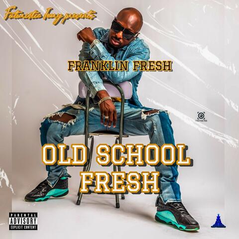 Old School Fresh