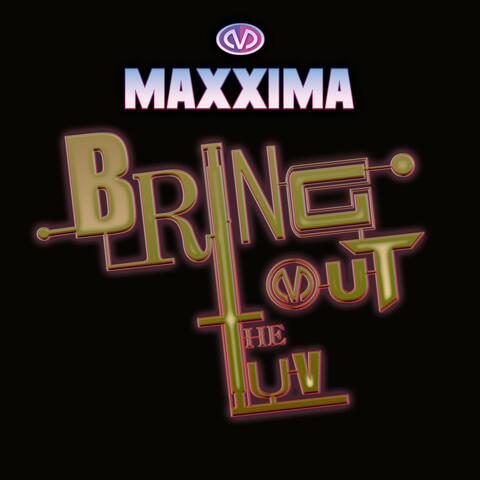 Bring out the Luv