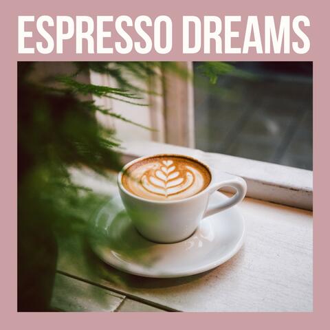 Espresso Dreams