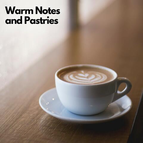 Warm Notes and Pastries