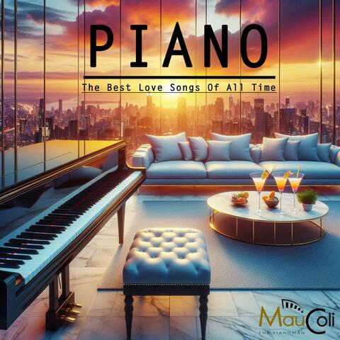 Piano: The Best Love Songs of All Time