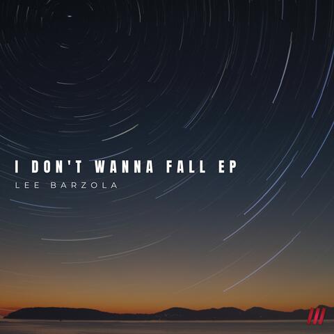 I Don't Wanna Fall