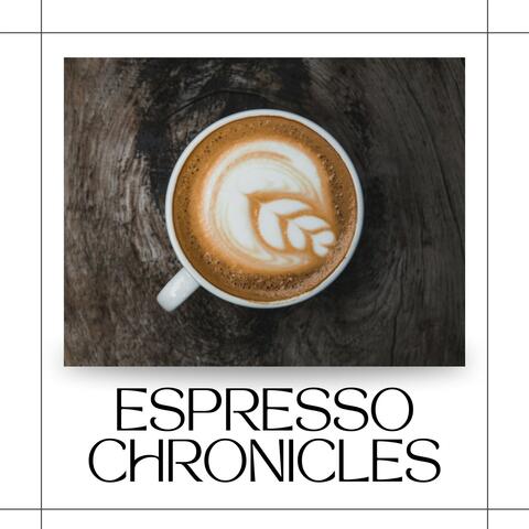 Espresso Chronicles