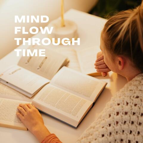 Mind Flow Through Time
